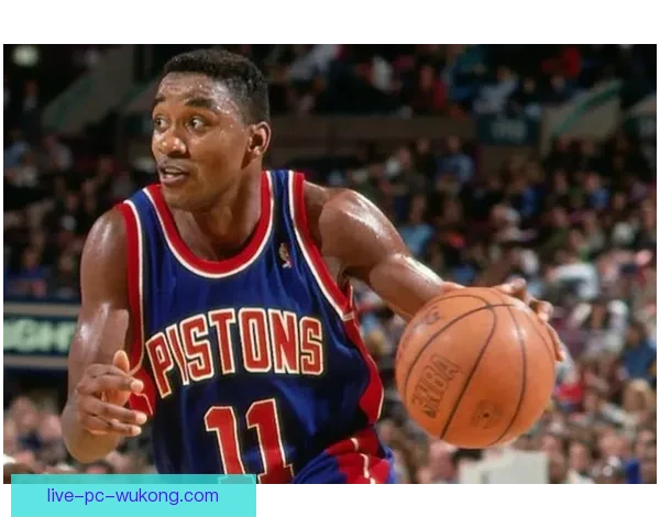 以微笑刺客为核心书写底特律活塞队史第一人的传奇篇章不朽荣耀历史